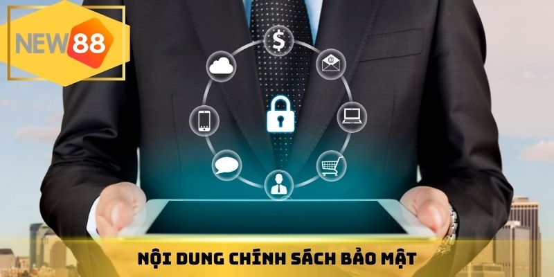 Nội dung chính sách bảo mật